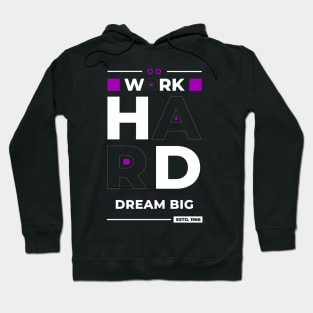 work hard dream big Hoodie